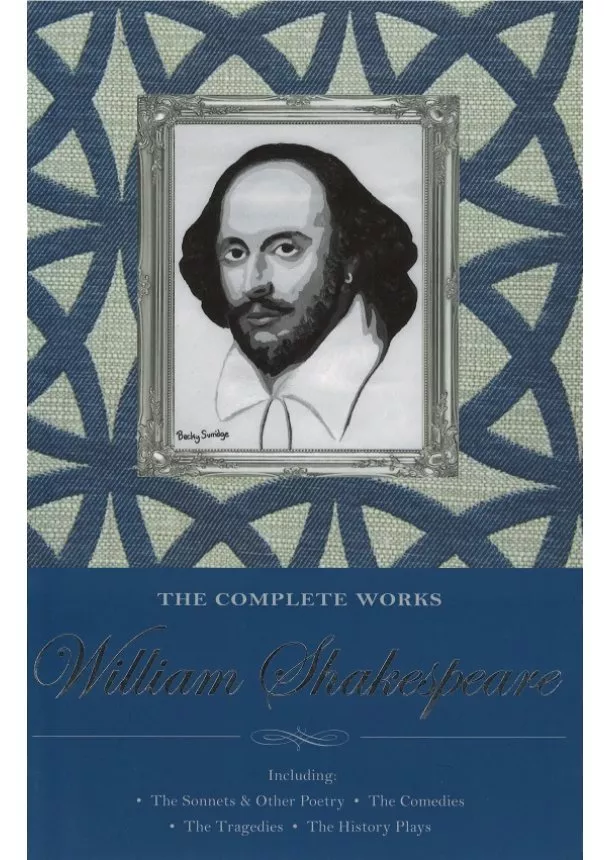 William Shakespeare - The Complete Works of William Shakespeare