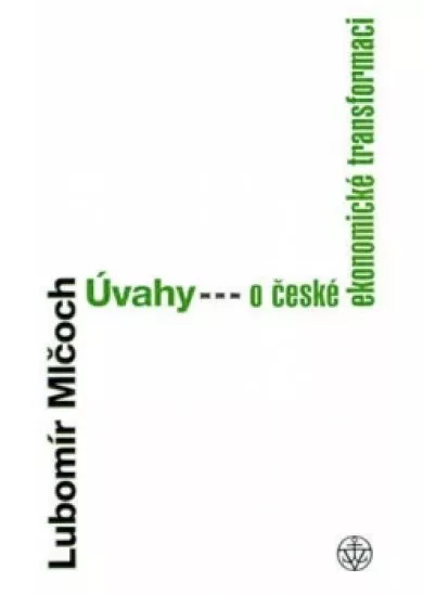 Úvahy o české ekonomické transformaci