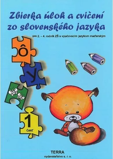 Zbierka úloh a cvičení zo slovenského jazyka  1. časť - pre 2. – 4. ročník ZŠ s VJM