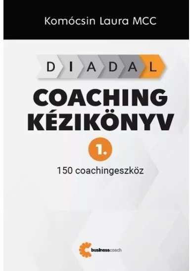 DIADAL Coaching kézikönyv 1. - 150 coachingeszköz