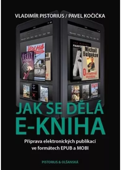 Jak se dělá e-kniha - Příprava elektronických publikací ve formátech EPUB a MOBI