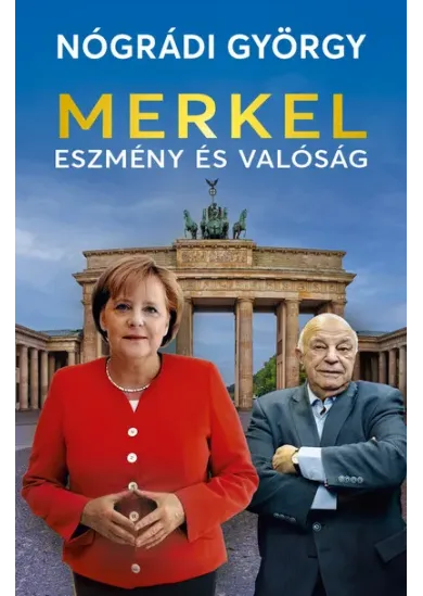 Merkel - Eszmény és valóság