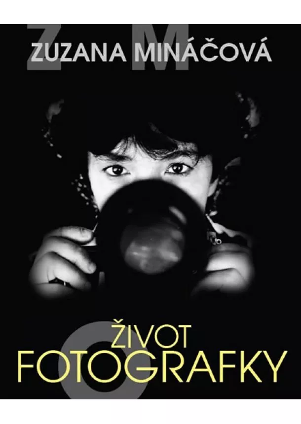 Marie Formáčková, Zuzana Mináčová - Zuzana Mináčová - Život fotografky