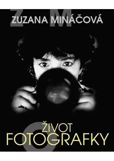 Zuzana Mináčová - Život fotografky