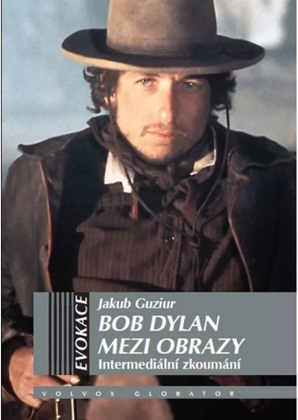 Jakub Guzlur - Bob Dylan mezi obrazy - Intermediální zkoumání