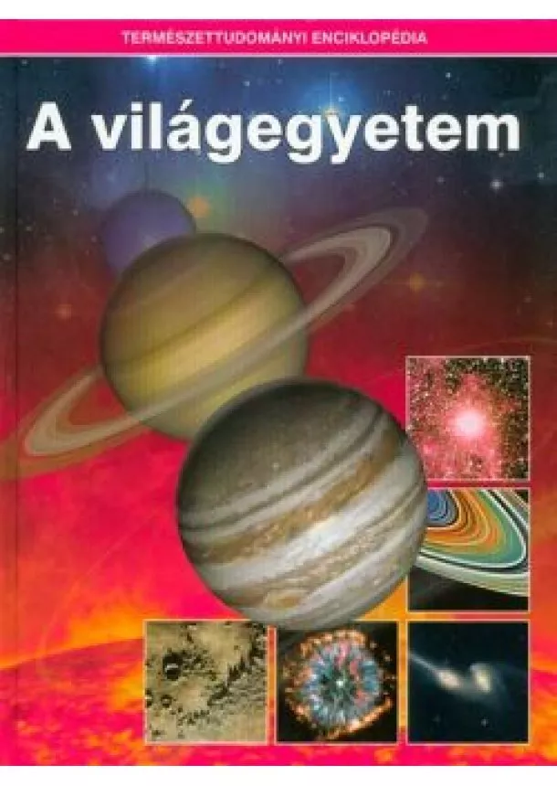Válogatás - A világegyetem /Természettudományi enciklopédia 1.