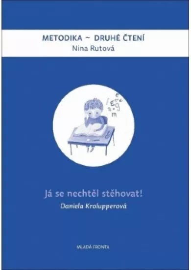 Já se nechtěl stěhovat!