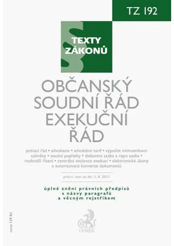 Občanský soudní řád. Exekuční řád, právní stav ke dni 1.4. 2011