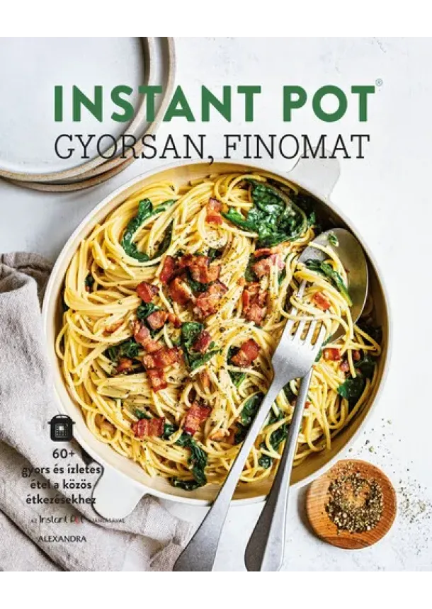 Ivy Manning - Instant Pot - Gyorsan, finomat
