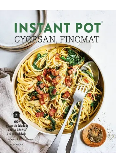 Instant Pot - Gyorsan, finomat