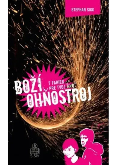 Boží ohňostroj - 7 farieb pre tvoj život