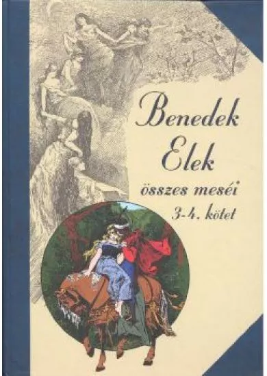 Benedek Elek összes III-IV.