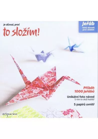 Jeřáb - 1000 důvodů proč skládat