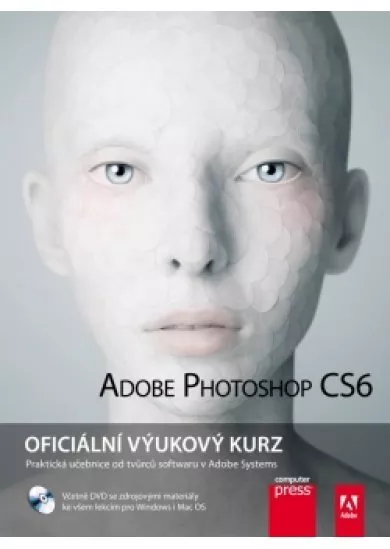 Adobe Photoshop CS6: Oficiální výukový kurz