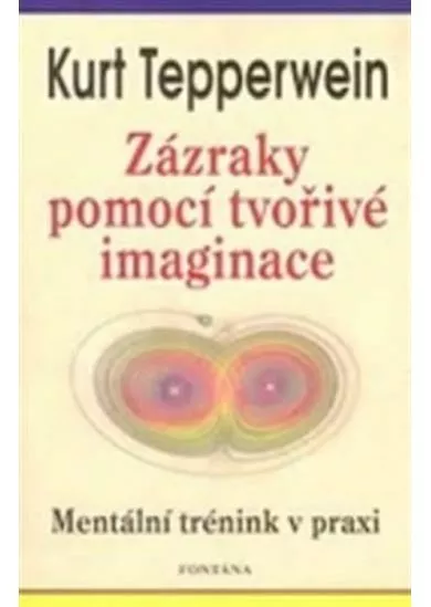 Zázraky pomocí tvořivé imaginace