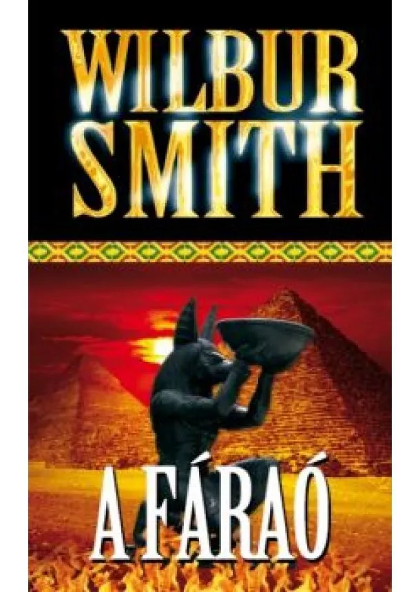 Wilbur Smith - A fáraó