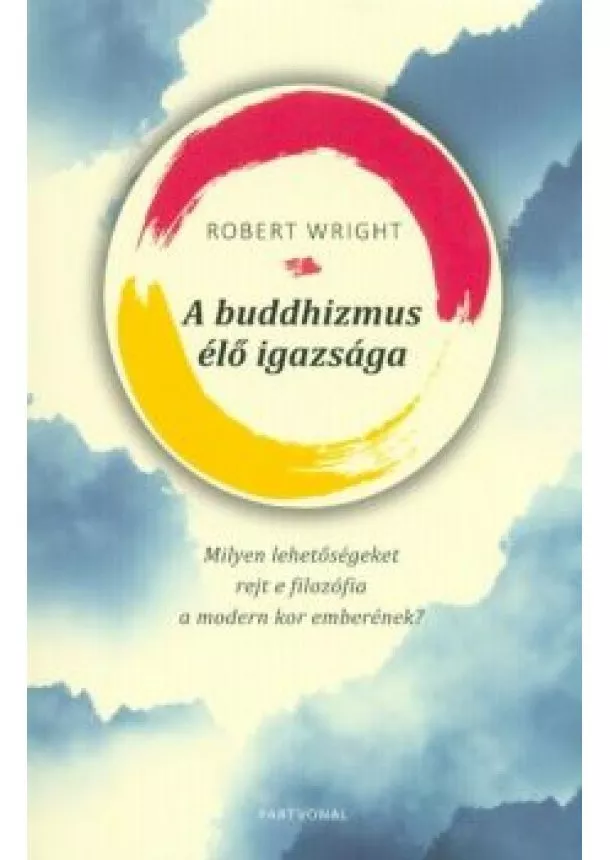 Robert Wright - A buddhizmus élő igazsága