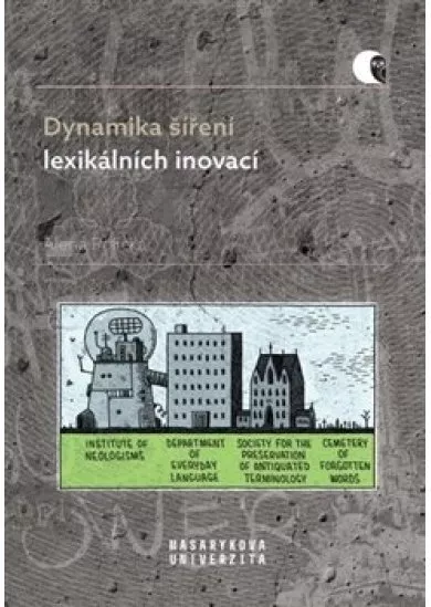 Dynamika šíření lexikálních inovací - Identitární neologie a sociolektologie ve francouzském jazykovém kontextu