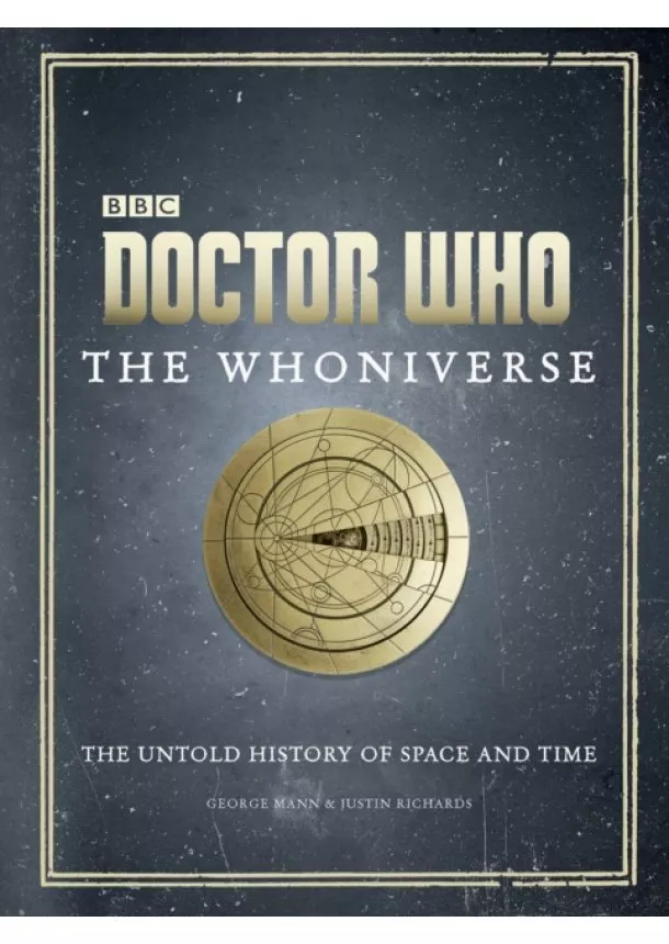 Justin Richards, George Mann - Doctor Who: The Whoniverse