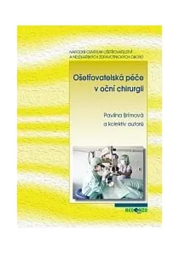 Pavlína Brímová, Kolektiv autorov - Ošetřovatelská péče v oční chirurgii