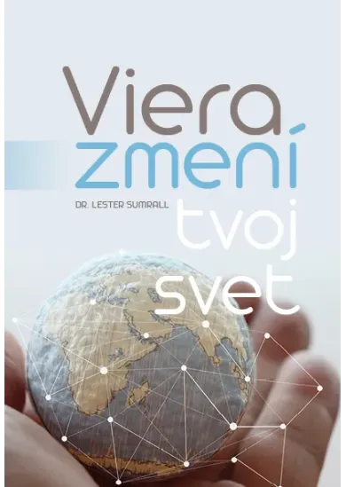 Viera zmení tvoj svet