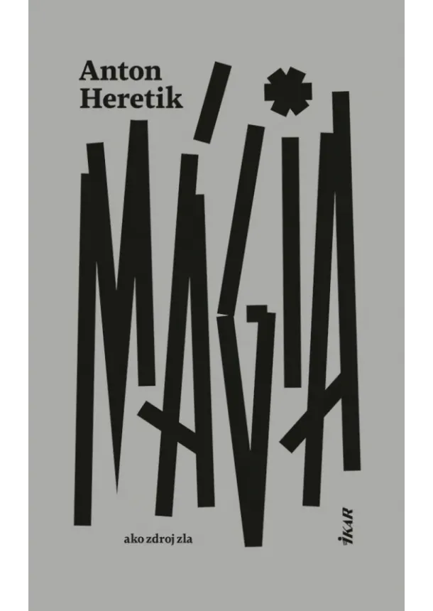 Heretik Anton - Mágia ako zdroj zla