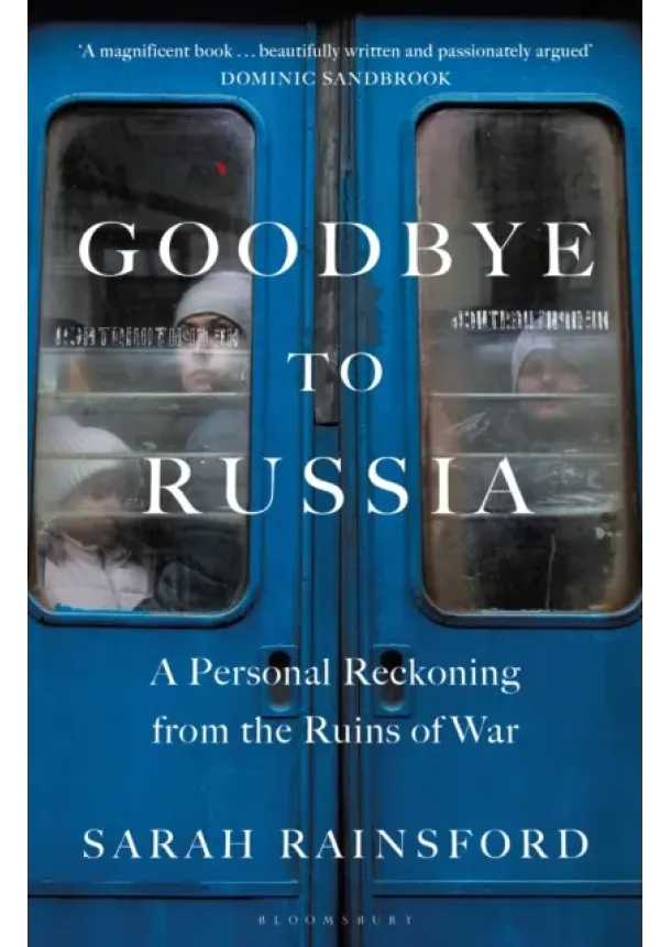 Sarah Rainsford - Goodbye to Russia