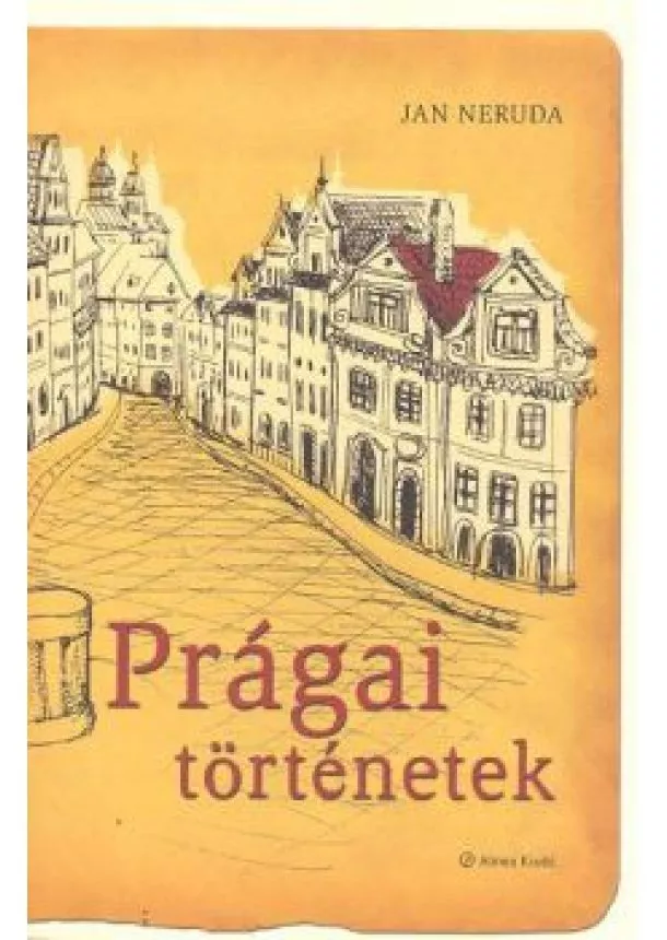 JAN NERUDA - PRÁGAI TÖRTÉNETEK