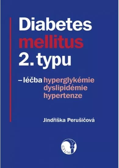 Diabetes mellitus 2. typu - léčba hyperglykémie, dyslipidémie, hypertenze