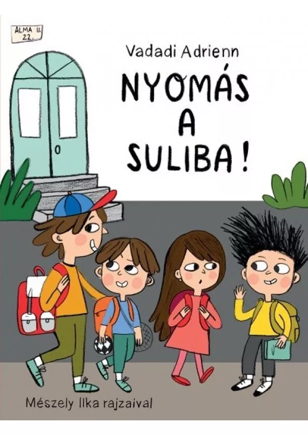Vadadi Adrienn - Nyomás a suliba! (új kiadás)