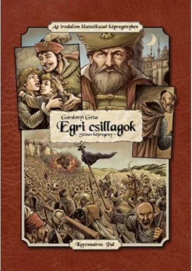 Egri csillagok - Az irodalom klasszikusai képregényben (fekete-fehér)
