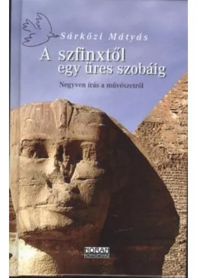 A SZFINXTŐL EGY ÜRES SZOBÁIG