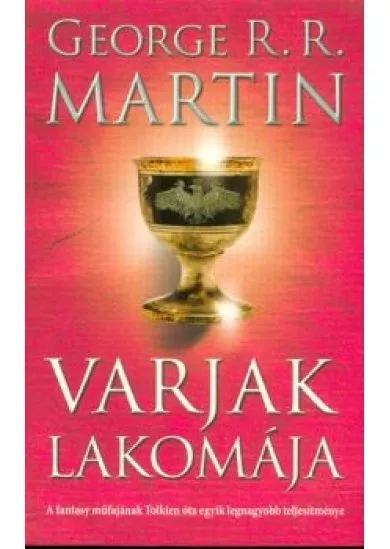 Varjak lakomája /A tűz és jég dala IV. (régi kiadás)