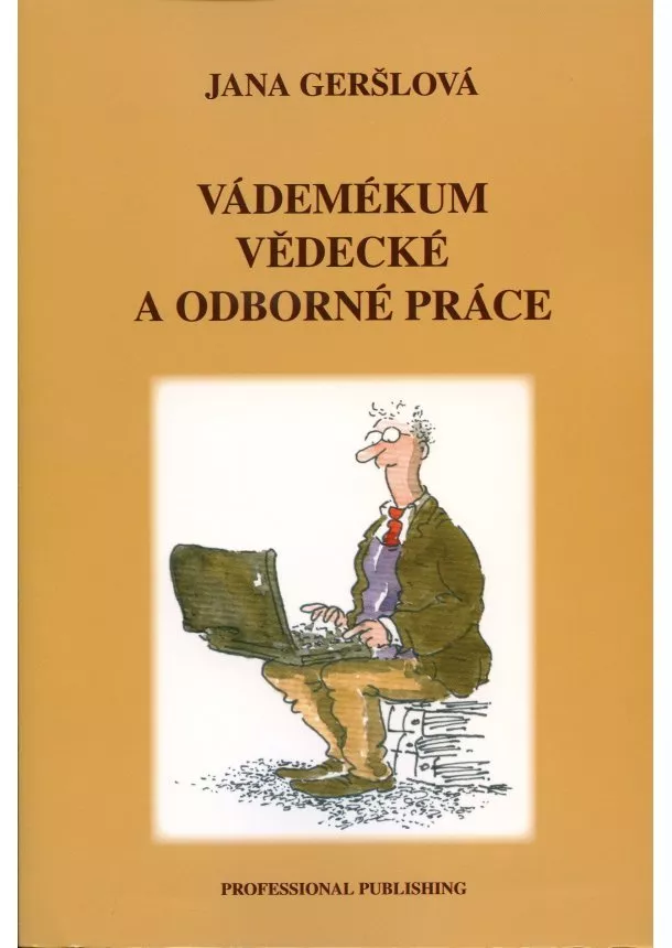 Jana Geršlová  - Vádemékum vědecké a odborné práce