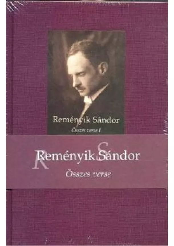 VÁLOGATÁS - REMÉNYIK SÁNDOR ÖSSZES VERSE I-II.