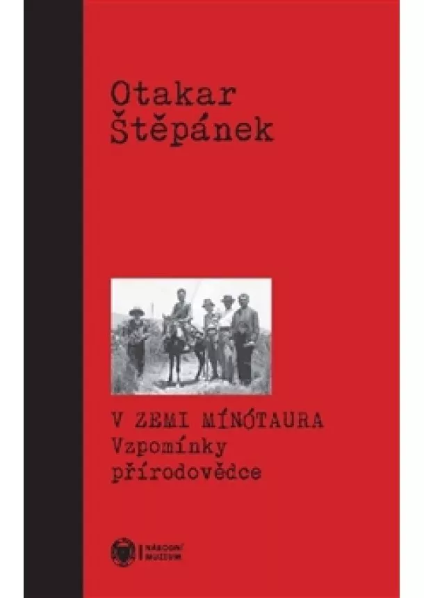 Otakar Štěpánek - V zemi Mínótaura - Vzpomínky přírodovědce