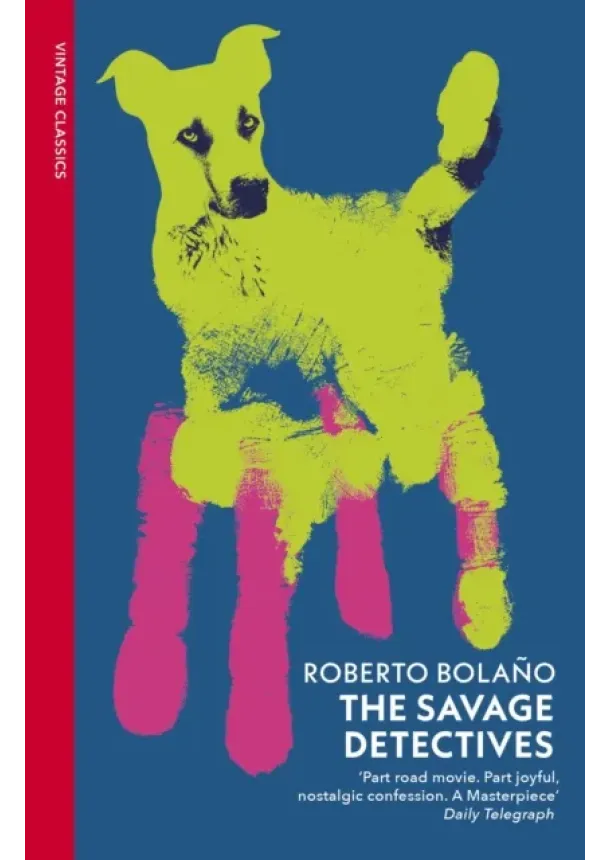 Roberto Bolano - The Savage Detectives