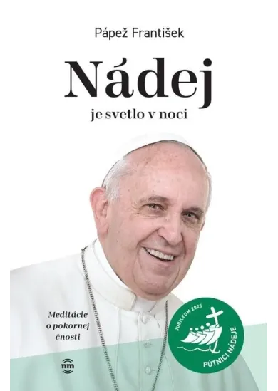 Nádej je svetlo v noci - Meditácie o pokornej čnosti