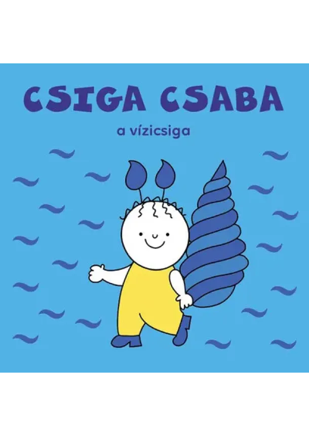 Bartos Erika - Csiga Csaba, a vízicsiga