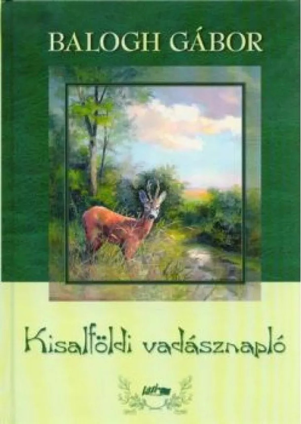 BALOGH GÁBOR - KISALFÖLDI VADÁSZNAPLÓ