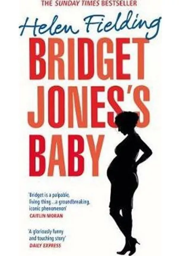 Helen Fielding - Bridget Joness Baby: The Diaries