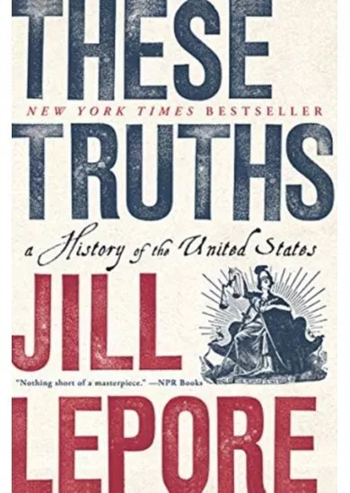These Truths: A History of the United States