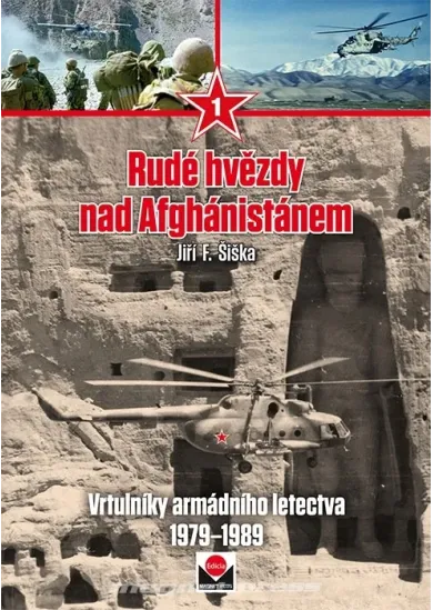Rudé hvězdy nad Afghánistánem - Vrtulníky armádního letectva 1979-1989
