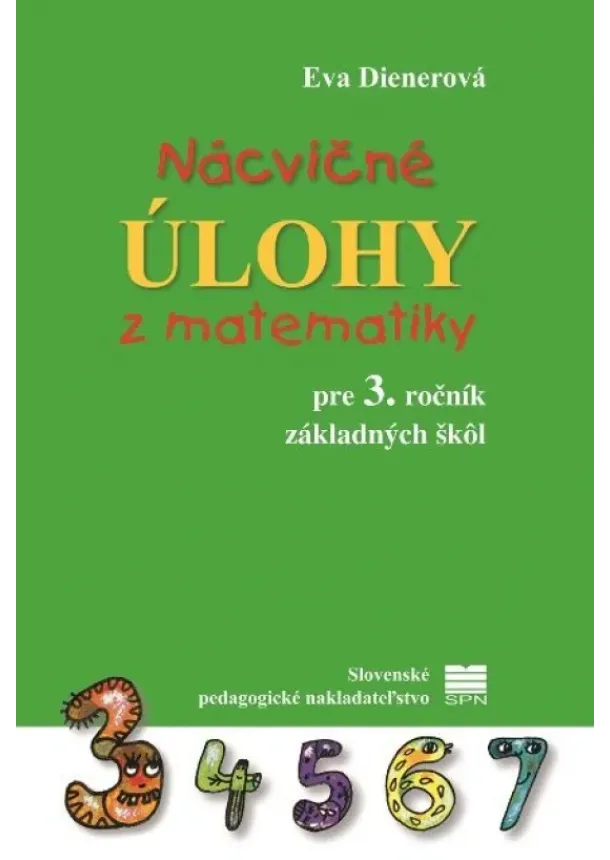 Eva Dienerová - Nácvičné úlohy z matematiky pre 3. ročník ZŠ - 2. vydanie