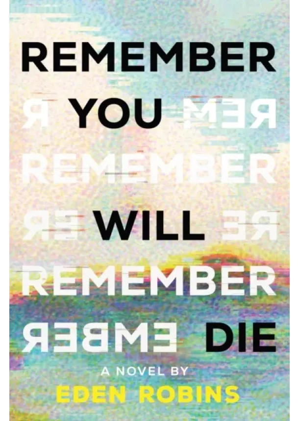 Eden Robins - Remember You Will Die
