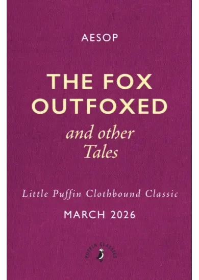 The Fox Outfoxed and Other Tales