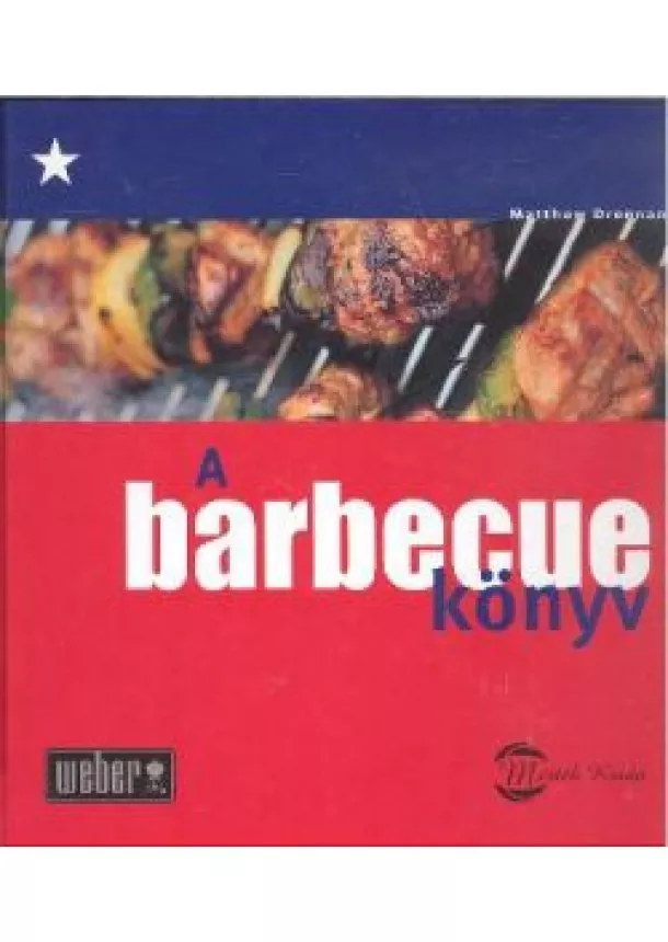 MATTHEW DRENNAN - A BARBECUE KÖNYV