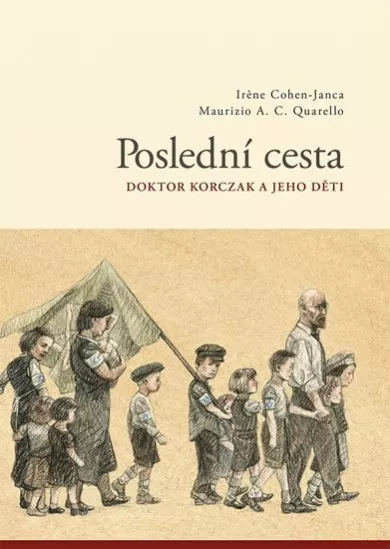 Poslední cesta / Doktor Korzcak a jeho děti