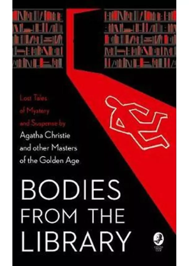 Tony Medawar - Bodies from the Library : Agatha Christie and other Masters of the Golden Age