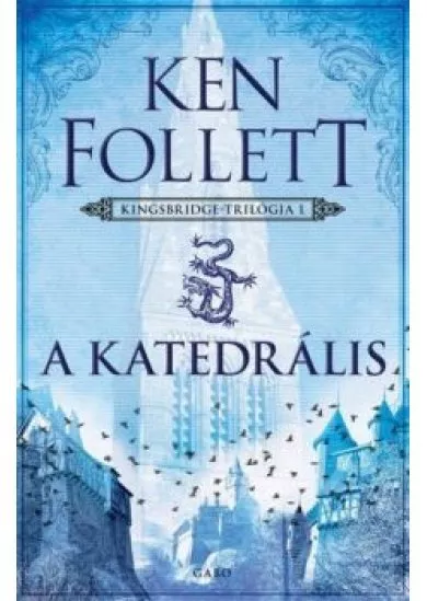 A katedrális - Kingsbridge-trilógia 1.
